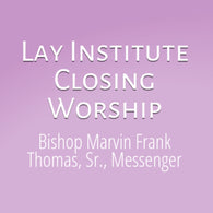 Bishop Marvin Frank Thomas Closing Service Lay Institute CD