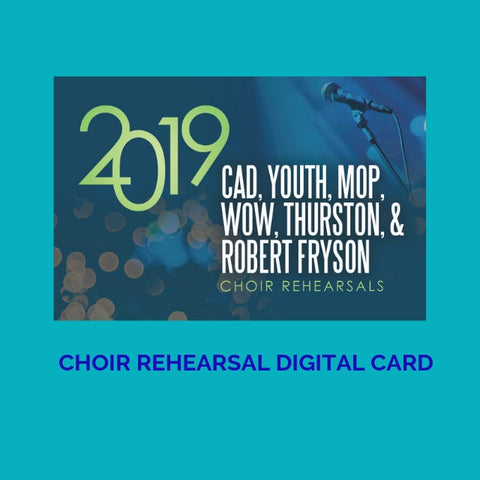DIGITAL CARD Choir Rehearsals CAD,Youth, MOP, WOW Thurston, Robert 2019 GMWA
