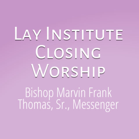 Bishop Marvin Frank Thomas Closing Service Lay Institute DVD
