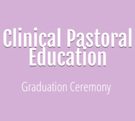 Clinical Pastoral Education Graduation DVD